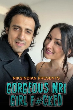 Gorgeous Nri Girl Fucked (2022) NiksIndian Exclusive Full Movie